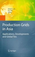Production Grids in Asia : Applications, Developments and Global Ties