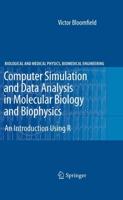 Computer Simulation and Data Analysis in Molecular Biology and Biophysics : An Introduction Using R