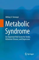 Metabolic Syndrome : An Important Risk Factor for Stroke, Alzheimer Disease, and Depression