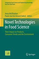 Novel Technologies in Food Science : Their Impact on Products, Consumer Trends and the Environment