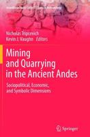 Mining and Quarrying in the Ancient Andes