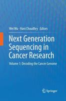 Next Generation Sequencing in Cancer Research : Volume 1: Decoding the Cancer Genome