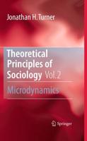 Theoretical Principles of Sociology, Volume 2 : Microdynamics