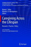 Caregiving Across the Lifespan : Research • Practice • Policy
