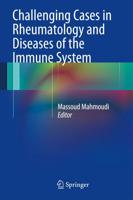 Challenging Cases in Rheumatology and Diseases of the Immune System