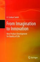 From Imagination to Innovation : New Product Development for Quality of Life
