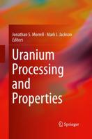 Uranium Processing and Properties