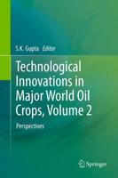 Technological Innovations in Major World Oil Crops, Volume 2 : Perspectives