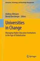 Universities in Change : Managing Higher Education Institutions in the Age of Globalization