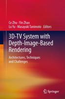 3D-TV System with Depth-Image-Based Rendering : Architectures, Techniques and Challenges
