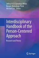 Interdisciplinary Handbook of the Person-Centered Approach : Research and Theory