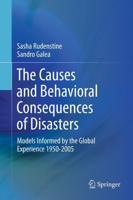 The Causes and Behavioral Consequences of Disasters : Models informed by the global experience 1950-2005