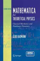 Mathematica for Theoretical Physics : Classical Mechanics and Nonlinear Dynamics