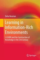 Learning in Information-Rich Environments : I-LEARN and the Construction of Knowledge in the 21st Century