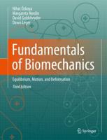 Fundamentals of Biomechanics : Equilibrium, Motion, and Deformation