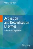 Activation and Detoxification Enzymes : Functions and Implications