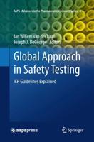 Global Approach in Safety Testing : ICH Guidelines Explained