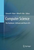 Computer Science : The Hardware, Software and Heart of It