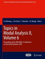 Topics in Modal Analysis II, Volume 6 : Proceedings of the 30th IMAC, A Conference on Structural Dynamics, 2012