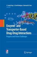 Enzyme- and Transporter-Based Drug-Drug Interactions : Progress and Future Challenges