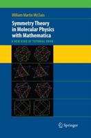 Symmetry Theory in Molecular Physics with Mathematica : A new kind of tutorial book