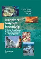 Principles of Ecosystem Stewardship : Resilience-Based Natural Resource Management in a Changing World