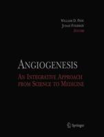 Angiogenesis : An Integrative Approach from Science to Medicine