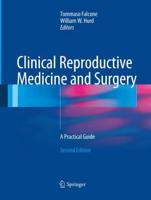 Clinical Reproductive Medicine and Surgery : A Practical Guide