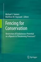 Fencing for Conservation : Restriction of Evolutionary Potential or a Riposte to Threatening Processes?