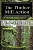 The Timber Mill Action