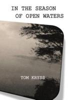 In the Season of Open Waters