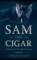 Sam the Cigar