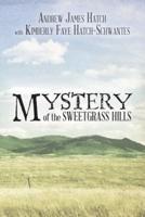 Mystery of the Sweetgrass Hills