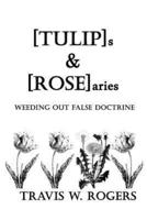 [Tulip]s & [Rose]aries