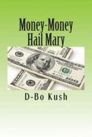 Money-Money Hail Mary
