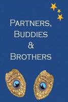 Partners, Buddies & Brothers