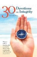 30 Devotions On Integrity