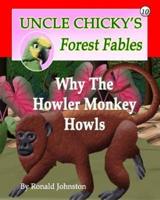 Why The Howler Monkey Howls