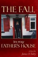 The Fall in My Father's House