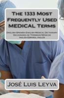 The 1333 Most Frequently Used MEDICAL Terms