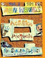 101 Fun Games, Activities, and Projects for English Classes, Vol. 2