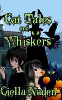 Cat Tales and Whiskers