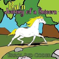 Rain, Journey of a Unicorn
