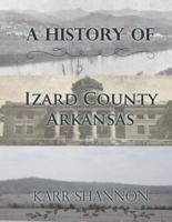 A History of Izard County Arkansas
