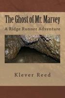 The Ghost of Mr. Marvey