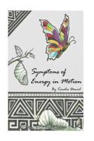 Symptoms of Energy in Motion