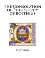 The Consolation of Philosophy of Boethius