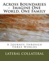 Across Boundaries - Imagine One World, One Family