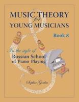Music Theory for Young Musicians in the Style of Russian School of Piano Playing
