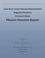 Cane River Creole National Historical Park Magnolia Plantation Overseer's House Historic Structure Report